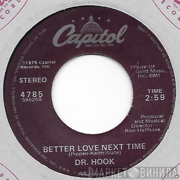  Dr. Hook  - Better Love Next Time