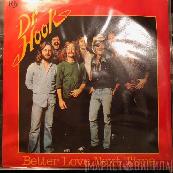  Dr. Hook  - Better Love Next Time