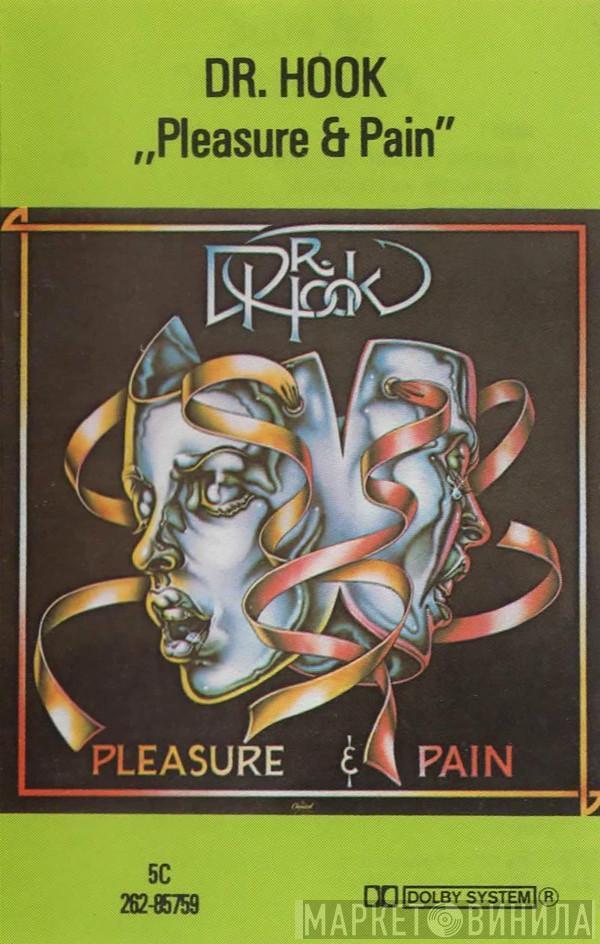  Dr. Hook  - Pleasure & Pain