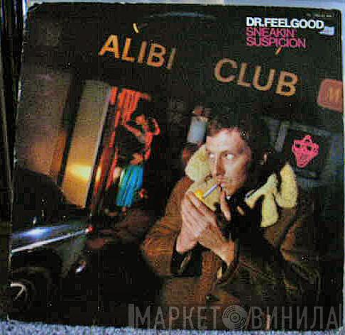  Dr. Feelgood  - Sneakin' Suspicion