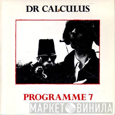 Dr. Calculus - Programme 7