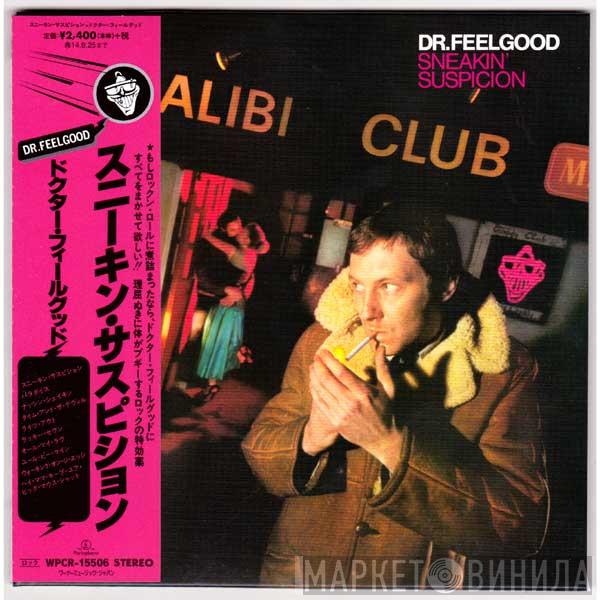  Dr. Feelgood  - Sneakin' Suspicion