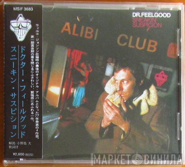  Dr. Feelgood  - Sneakin' Suspicion
