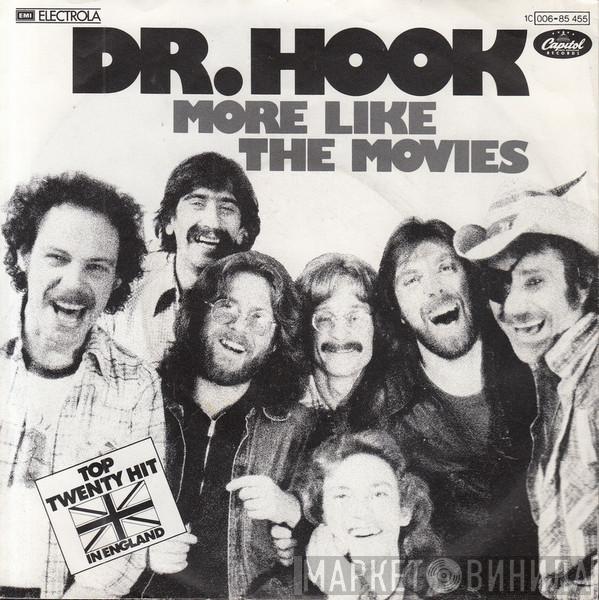  Dr. Hook  - More Like The Movies
