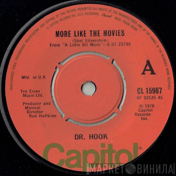 Dr. Hook - More Like The Movies