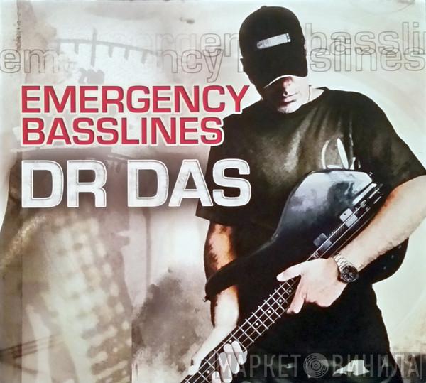 Dr. Das - Emergency Basslines