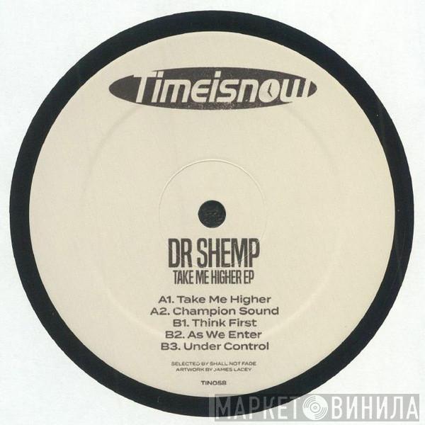 Dr. Shemp - Take Me Higher EP