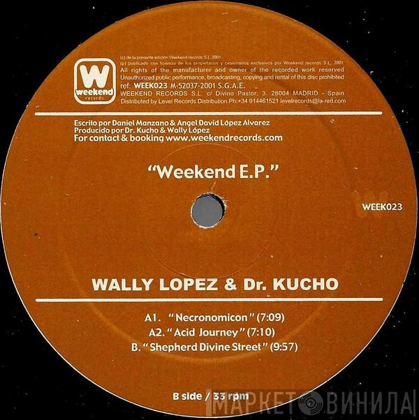 Dr. Kucho! & Wally Lopez - Weekend EP