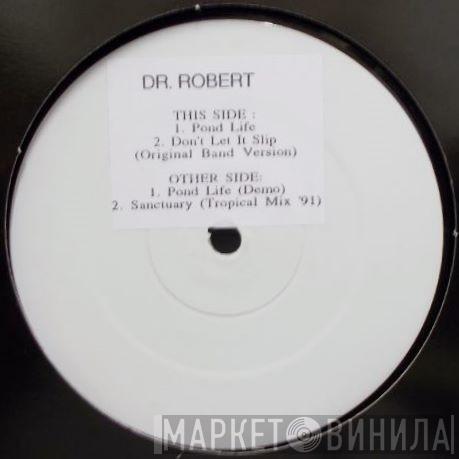 Dr. Robert - Pond Life