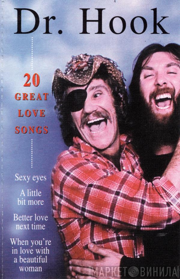  Dr. Hook  - 20 Great Love Songs
