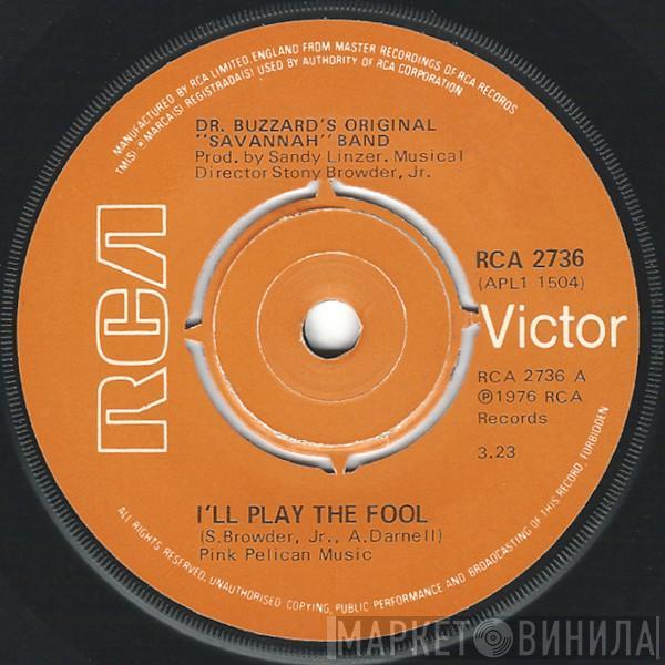 Dr. Buzzard's Original Savannah Band - I'll Play The Fool