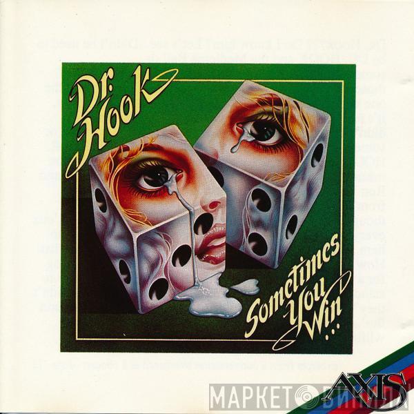 Dr. Hook  - Sometimes You Win