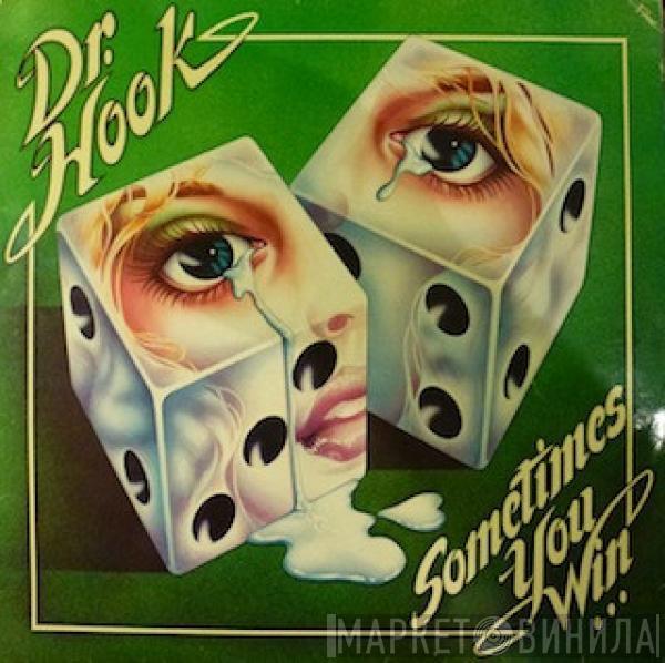 Dr. Hook - Sometimes You Win
