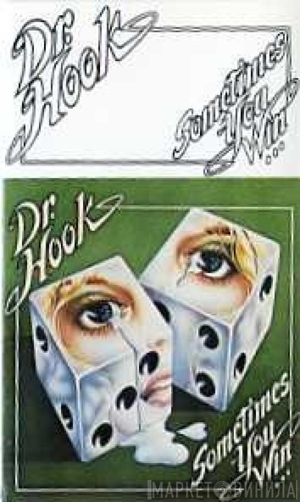  Dr. Hook  - Sometimes You Win