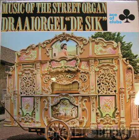 Draaiorgel "De Sik" - Music Of The Street Organ