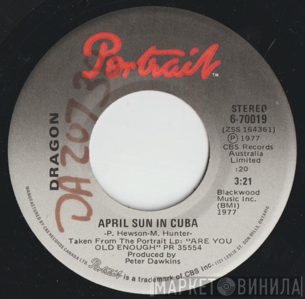 Dragon  - April Sun In Cuba