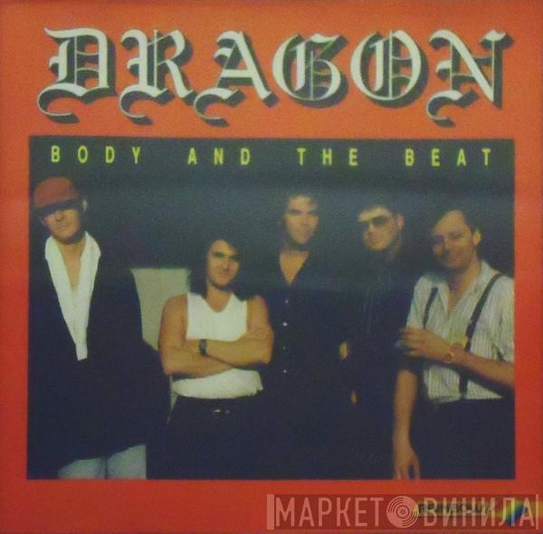 Dragon  - Body And The Beat