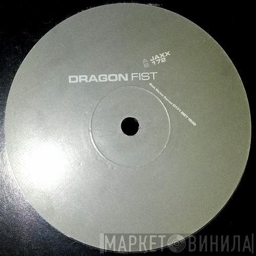 Dragon Fist - Jaxx / 172