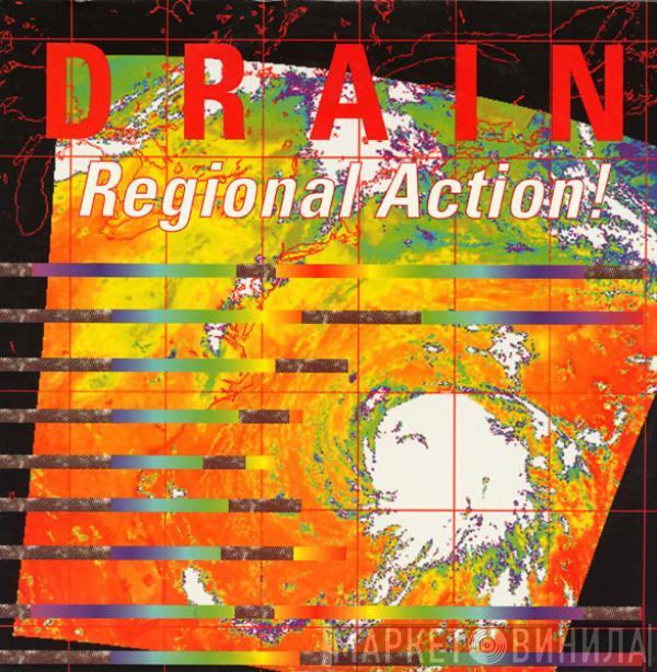 Drain - Regional Action!