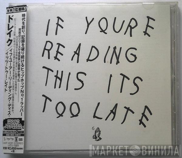 Drake  - If You're Reading This It's Too Late