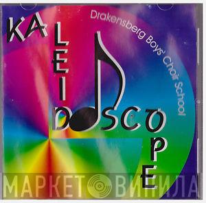Drakensberg Boys Choir - Kaleidoscope