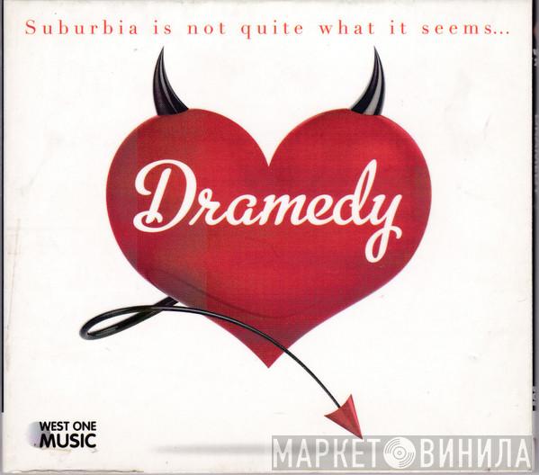  - Dramedy