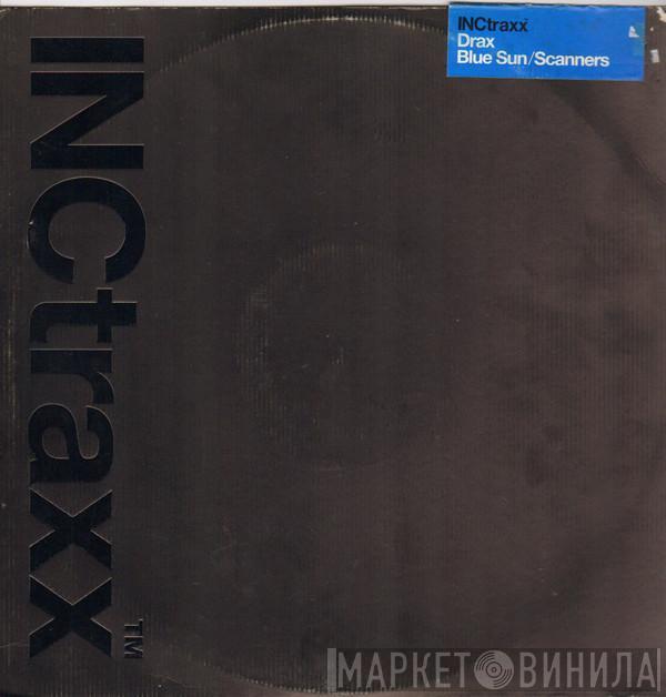  Drax   - Blue Sun / Scanners