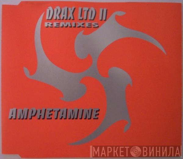  Drax  - Amphetamine (Remixes)