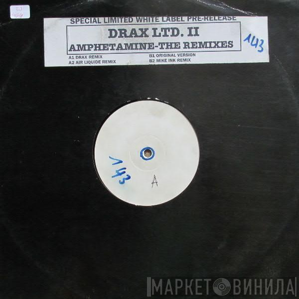  Drax  - Amphetamine (The Remixes)