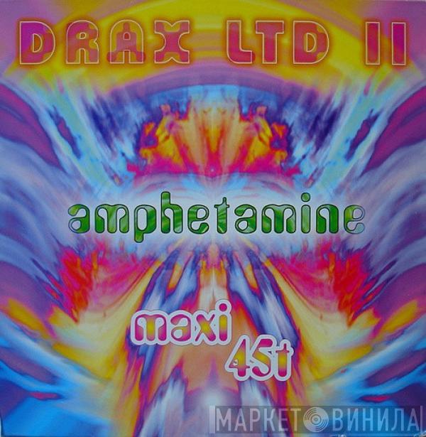  Drax  - Amphetamine