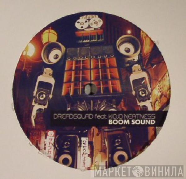 Dreadsquad, Kojo Neatness - Boom Sound (Remixed)