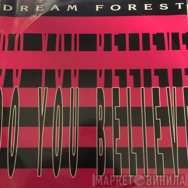 Dream Forest  - Do You Believe