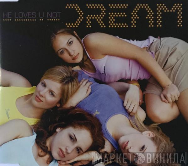  Dream  - He Loves U Not