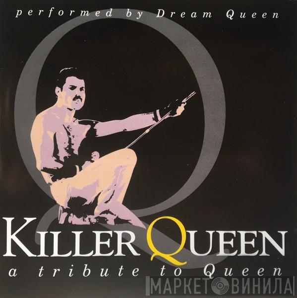 Dream Queen - Killer Queen, A Tribute To Queen