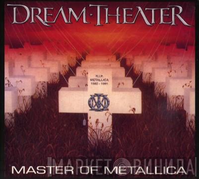  Dream Theater  - Master Of Metallica