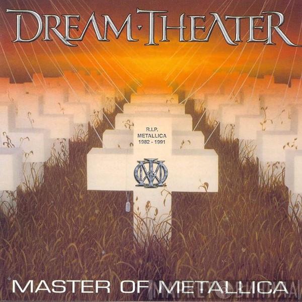  Dream Theater  - Master Of Metallica