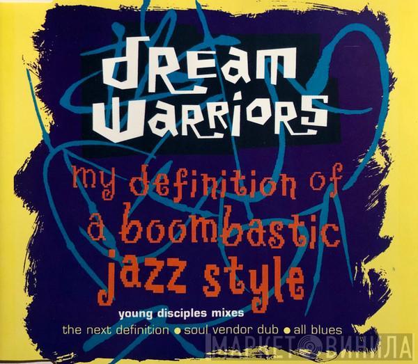  Dream Warriors  - My Definition Of A Boombastic Jazz Style (Young Disciples Mixes)
