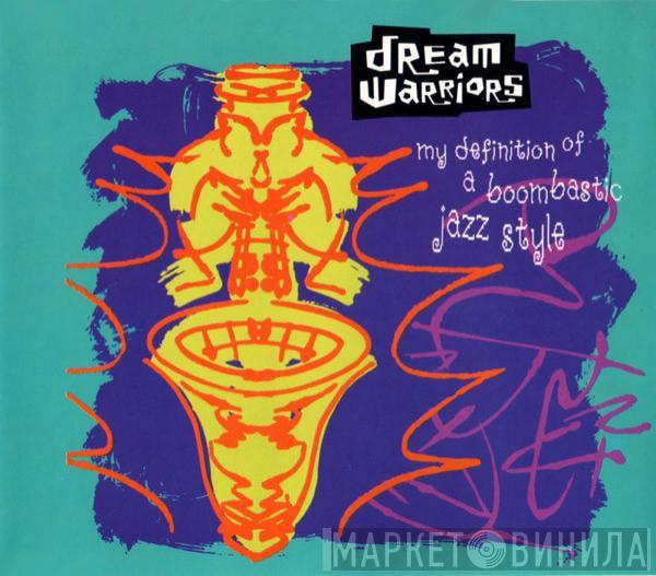  Dream Warriors  - My Definition Of A Boombastic Jazz Style