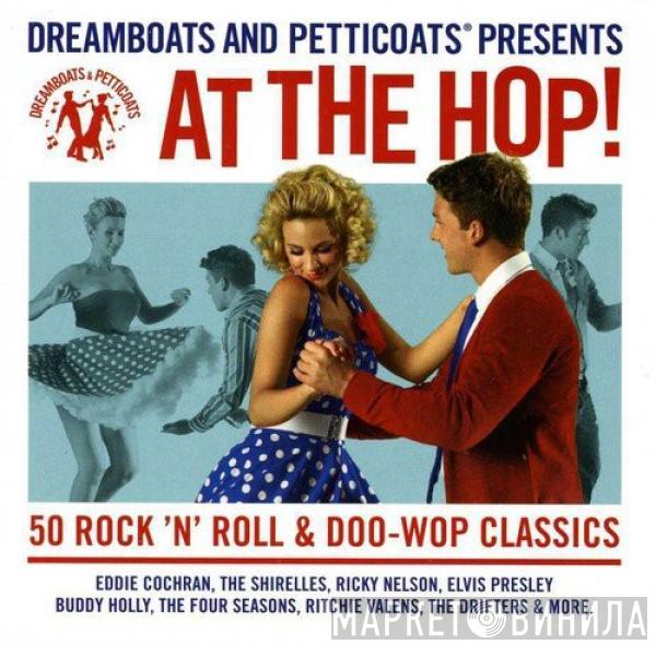  - Dreamboats And Petticoats At The Hop