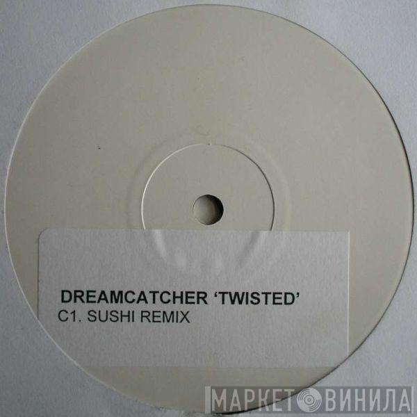 Dreamcatcher - Twisted
