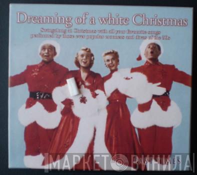  - Dreaming Of A White Christmas