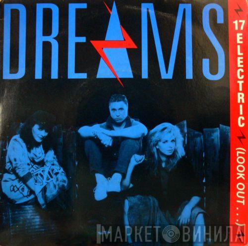 Dreams  - 17 Electric (Look Out...)