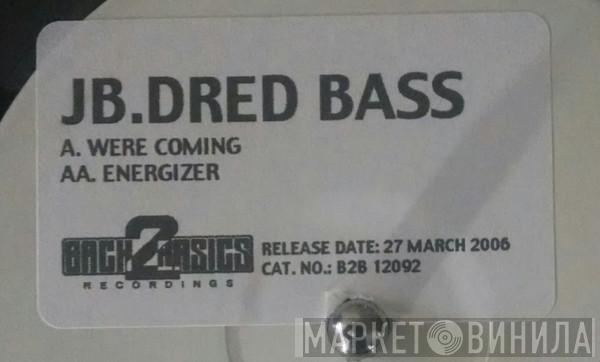 Dred Bass - Were Coming / Energizer