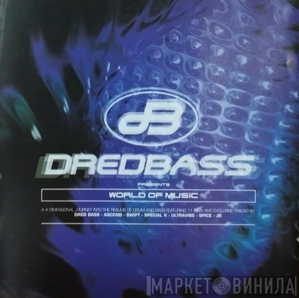  Dred Bass  - World Of Music