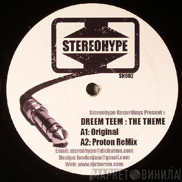 Dreem Teem - The Theme