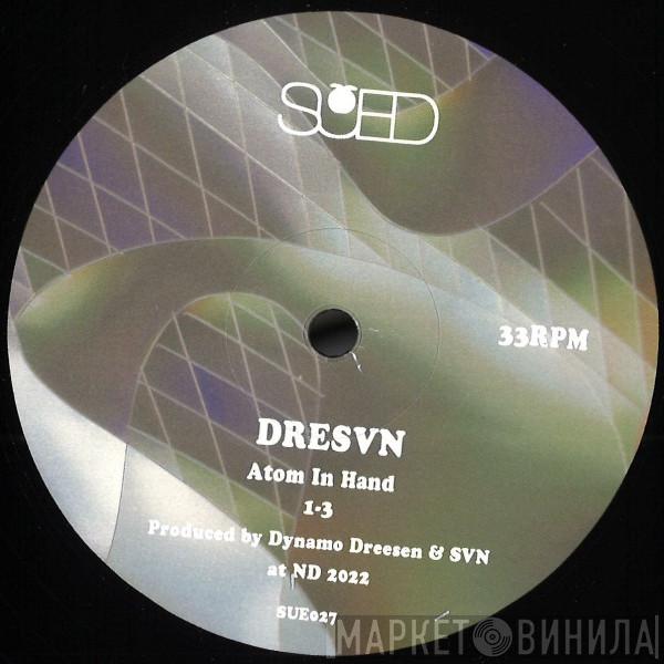 Dreesvn - Atom In Hand