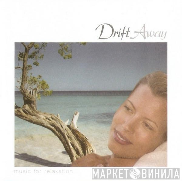  - Drift Away