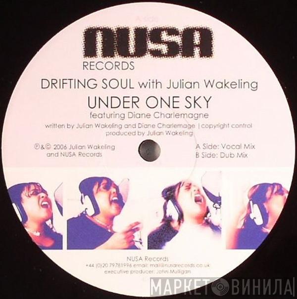 Drifting Soul, Julian Wakeling - Under One Sky
