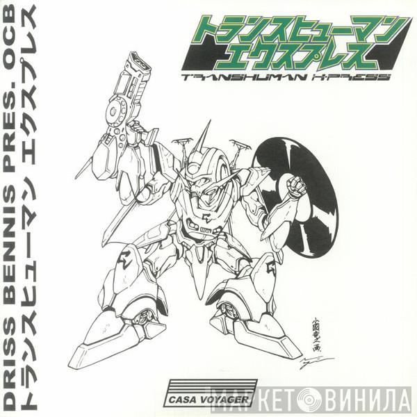 Driss Bennis, OCB  - Transhuman X-Press