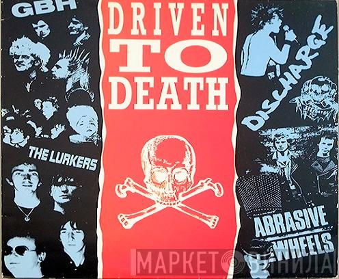  - Driven To Death